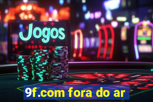 9f.com fora do ar